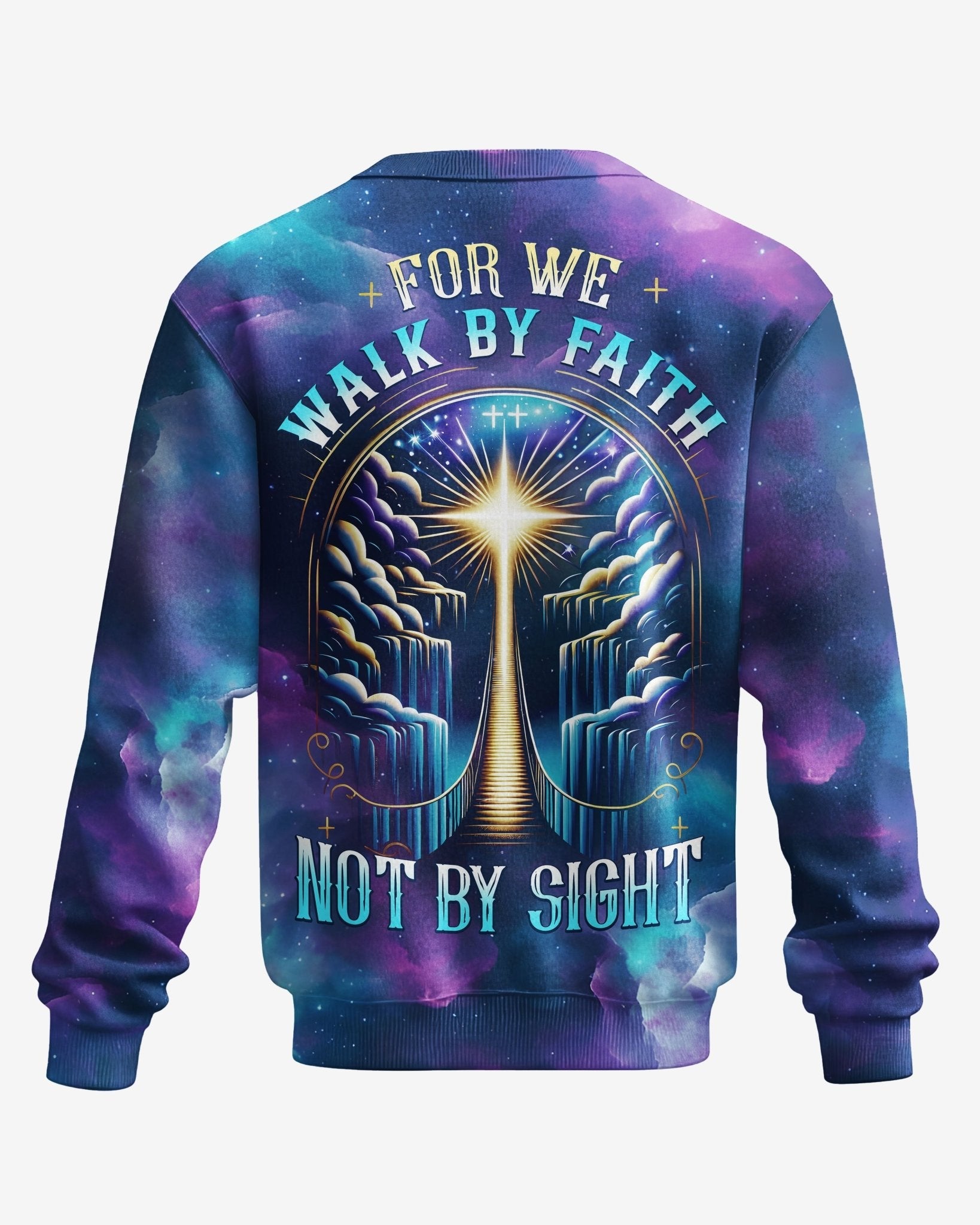 For We Walk By Faith Not By Sight All Over Print Sweater