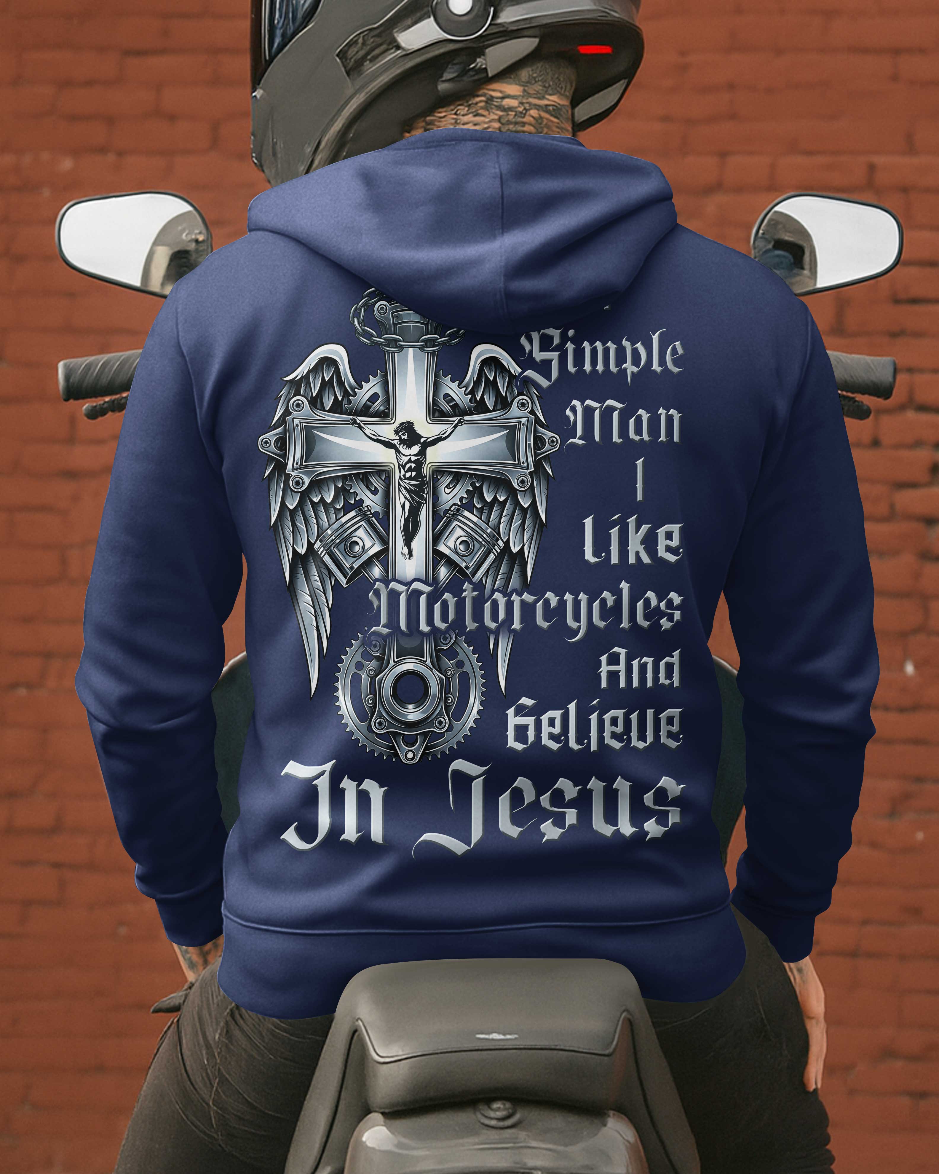 I Am A Simple Man I Like Motorcycles And Believe In Jesus Hoodie