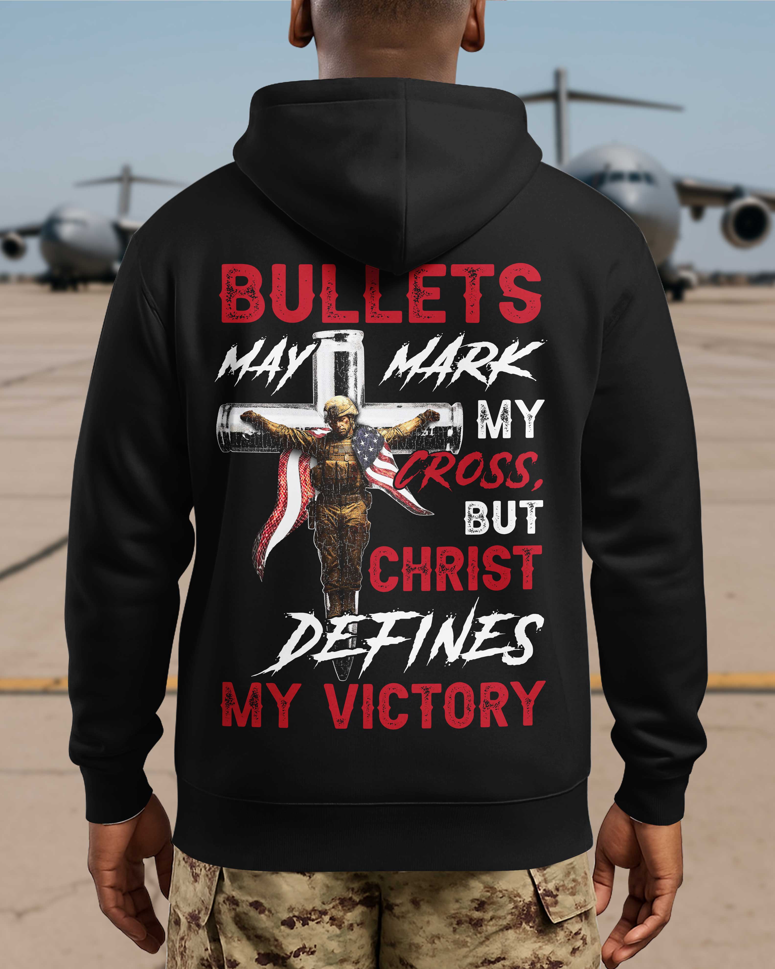 Bullets May Mark My Cross Hoodie