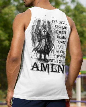 The Devil Saw Me With My Head Down And Thought He'd Won Until I Said Amen Shirts