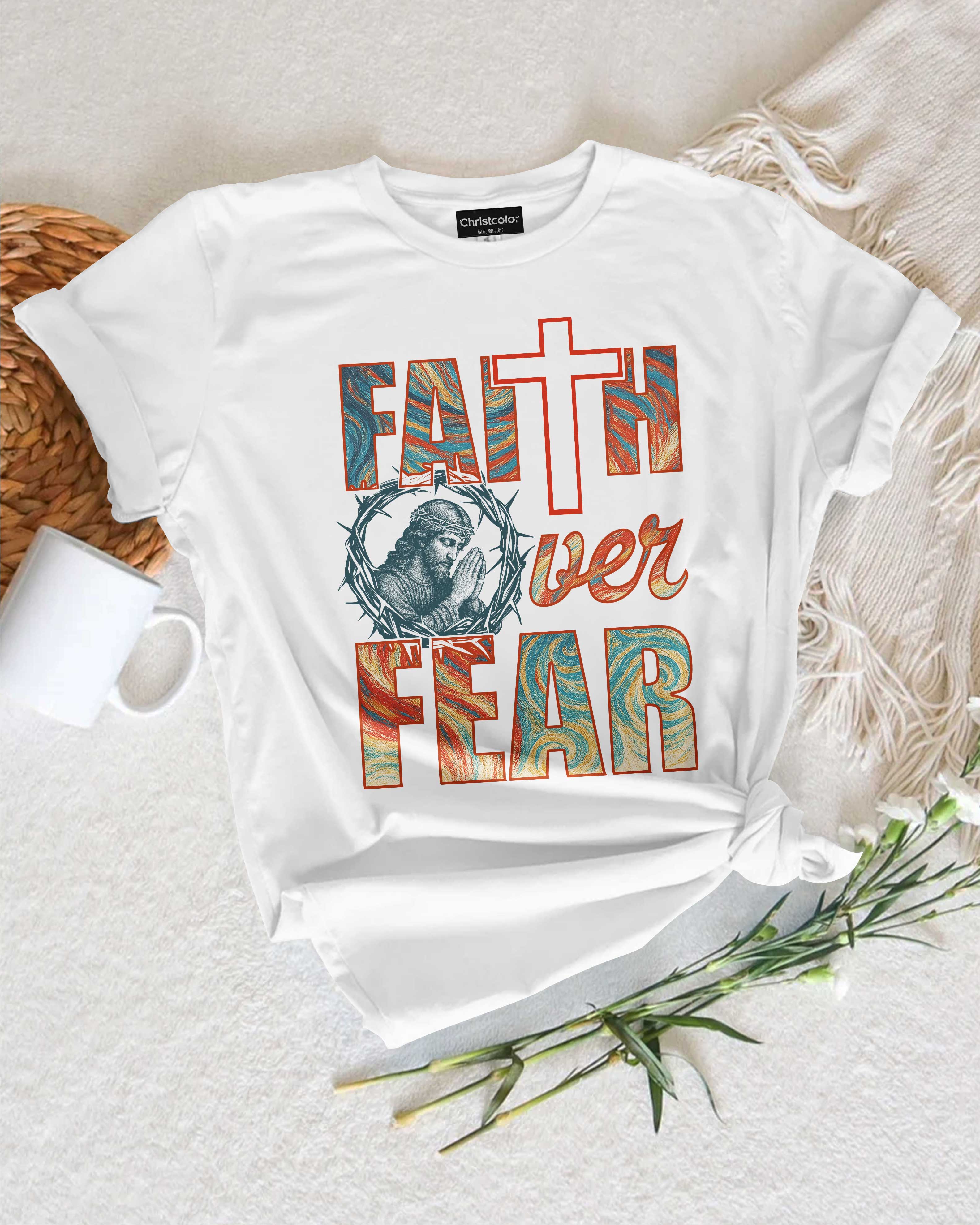 Faith Over Fear T-Shirt
