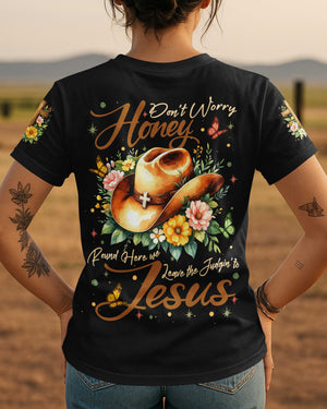 Don't Worry Honey T-Shirt