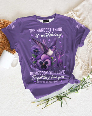 The Hardest Thing Is Watching Somebody You Love T-Shirt