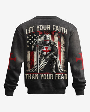 Let Your Faith Be Bigger Than Your Fear All Over Print Sweater
