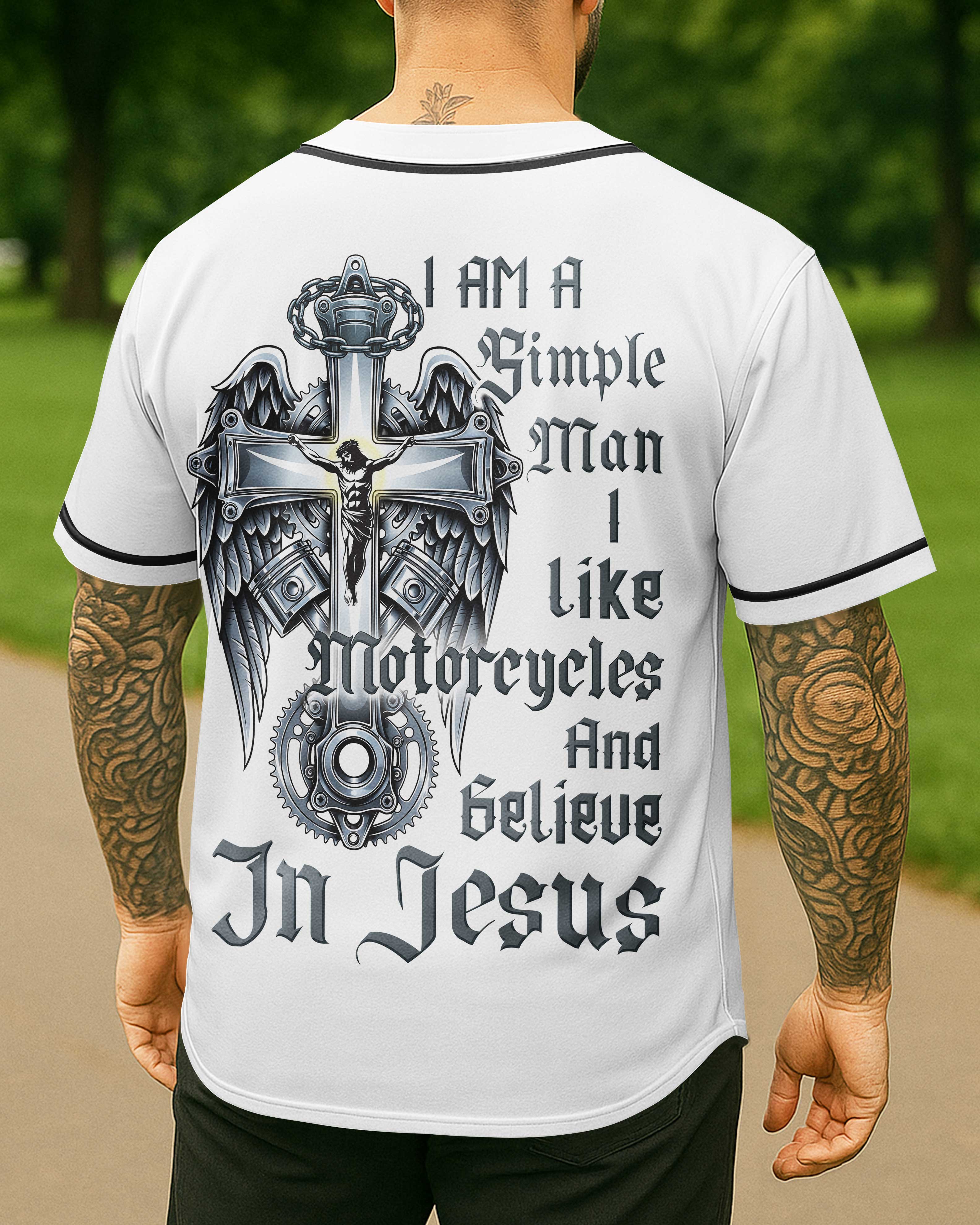 I Am A Simple Man I Like Motorcycles And Believe In Jesus Jersey