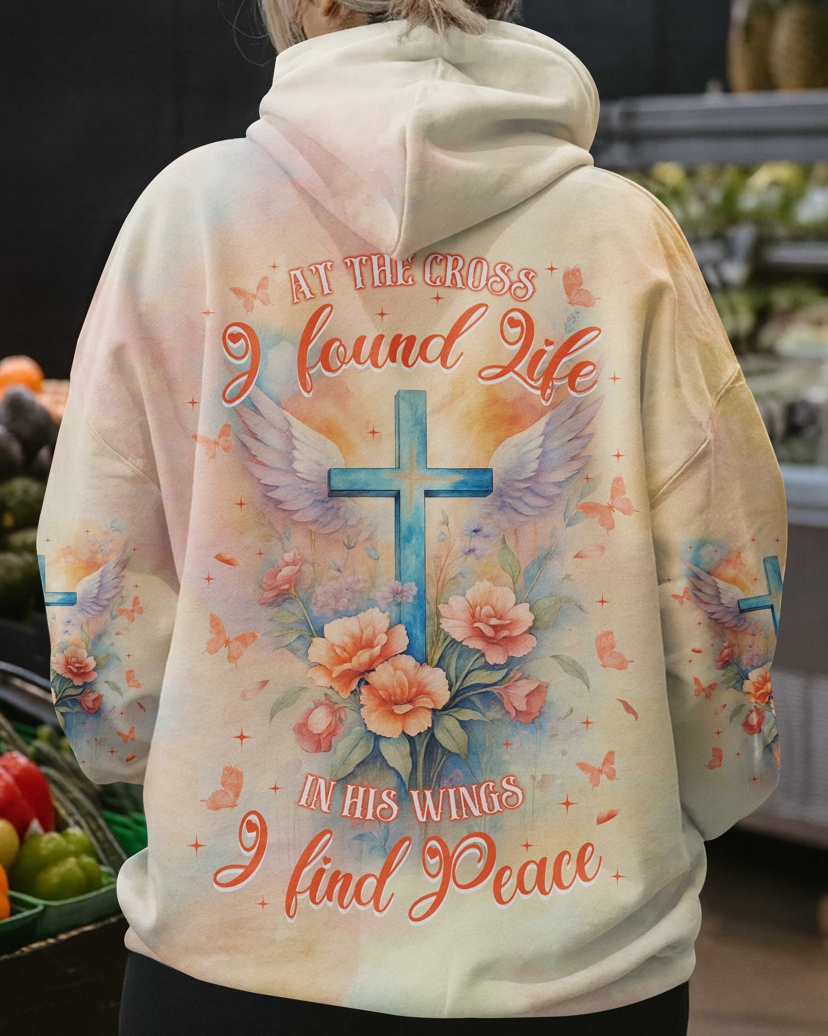 At the Cross I found Life In His wings I find Peace Shirt