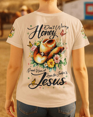 Don't Worry Honey T-Shirt