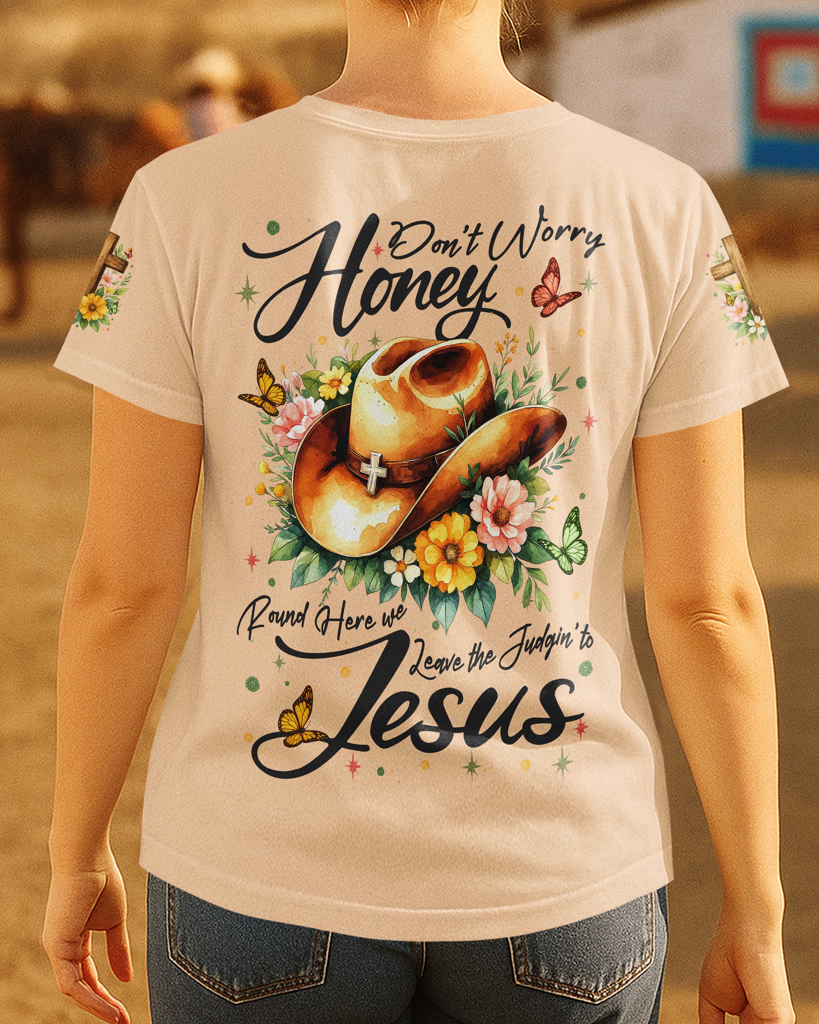 Don't Worry Honey T-Shirt