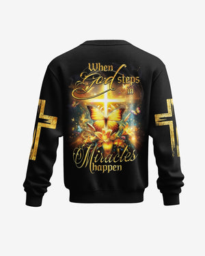 God Steps In Miracles Happen All Over Print Sweater