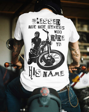 Blessed Are The Bikers Who Ride In His Name T-Shirt