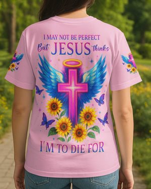 I May Not Be Perfect T-Shirt