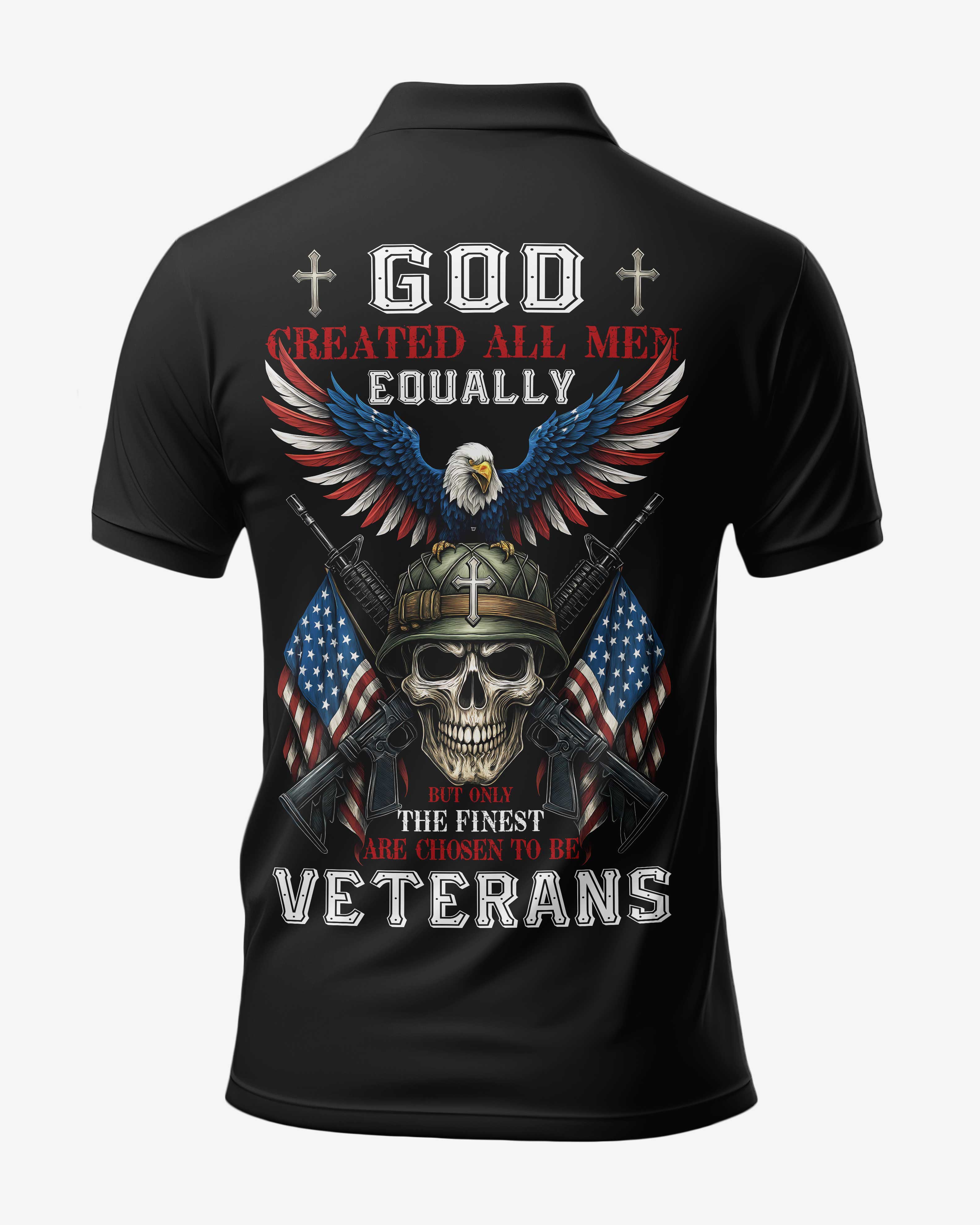 God Created All Men Equally But Only The Finest Are Chosen To Be Veterans All Over Print Polo