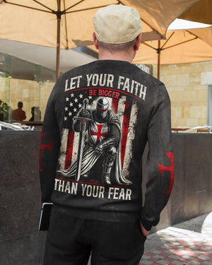 Let Your Faith Be Bigger Than Your Fear All Over Print Sweater