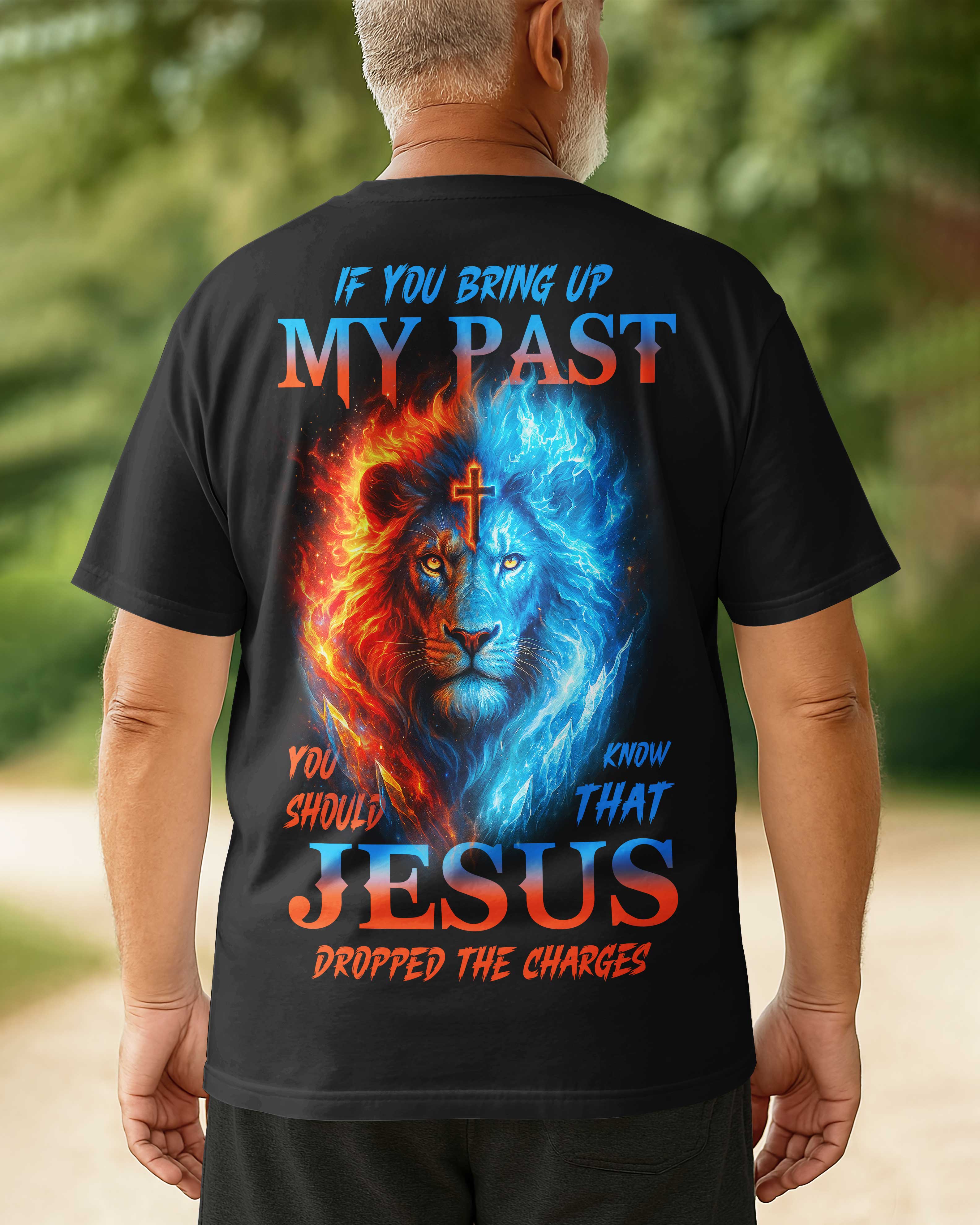 If You Bring Up My Past All Over Print T-Shirt