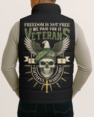 Freedom Is Not Free We Paid For It Veterans Faithful Warriors All Over Print Sleeveless Puffer Jacket
