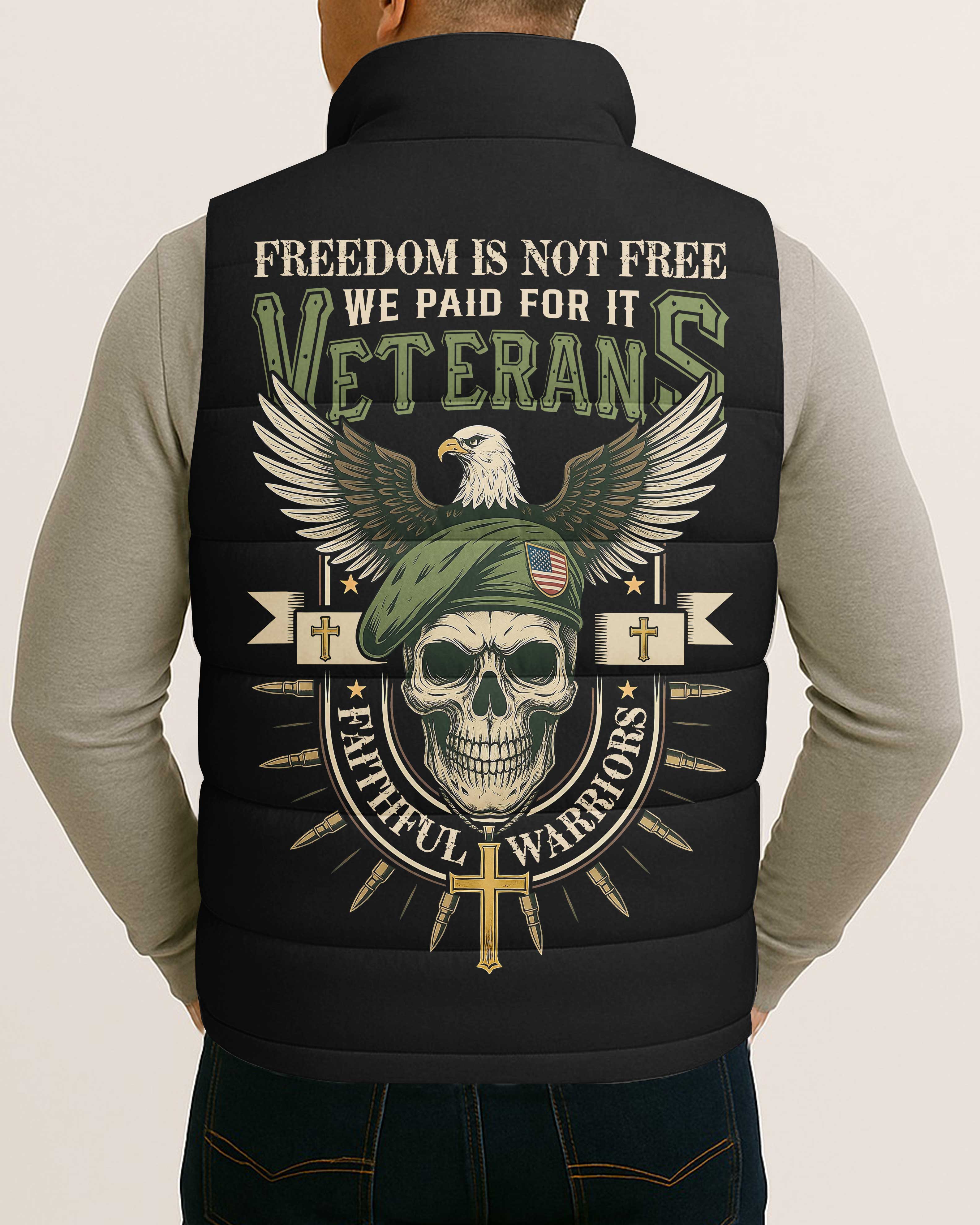 Freedom Is Not Free We Paid For It Veterans Faithful Warriors All Over Print Sleeveless Puffer Jacket