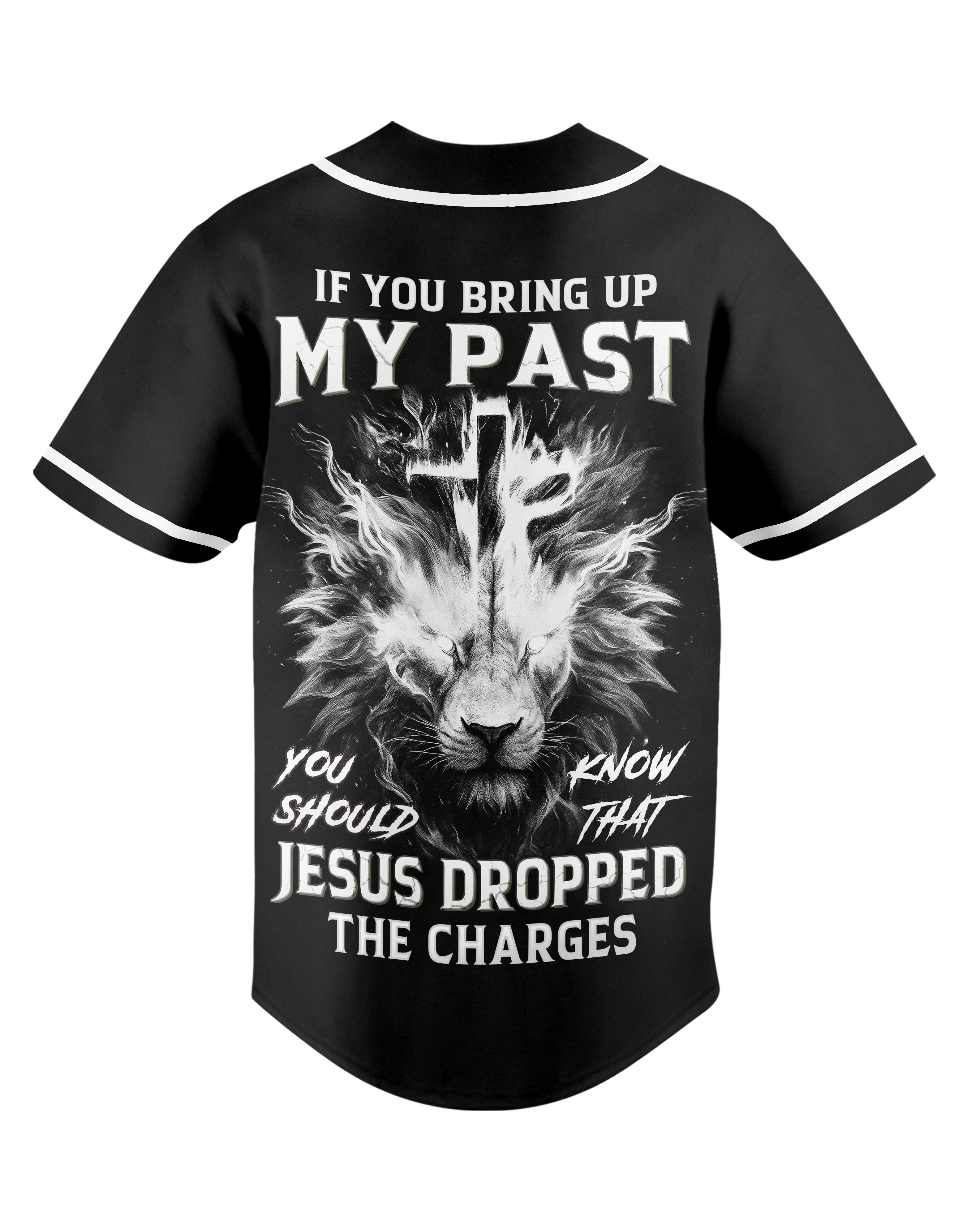 If You Bring Up My Past All Over Print Jersey