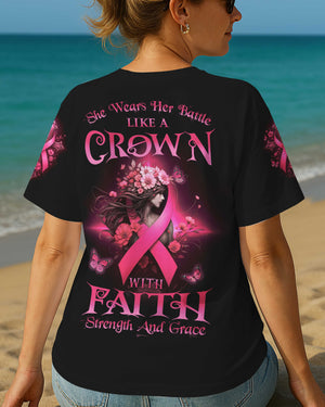 She Wears Her Battle Like A Crown With Faith Strength And Grace All Over Print T-Shirt