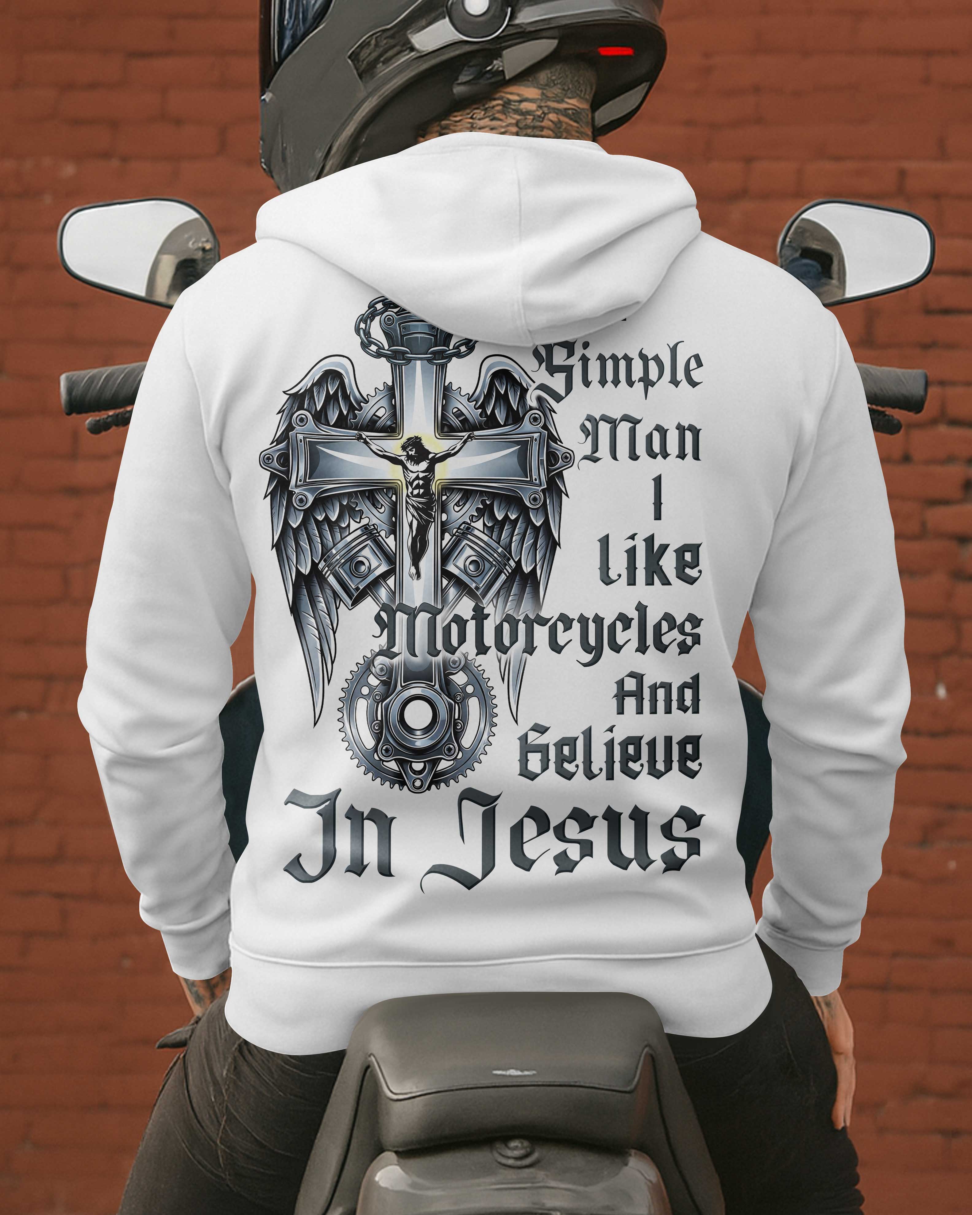 I Am A Simple Man I Like Motorcycles And Believe In Jesus Hoodie