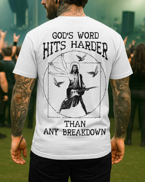 God's Word Hits Harder Than Any Breakdown T-Shirt