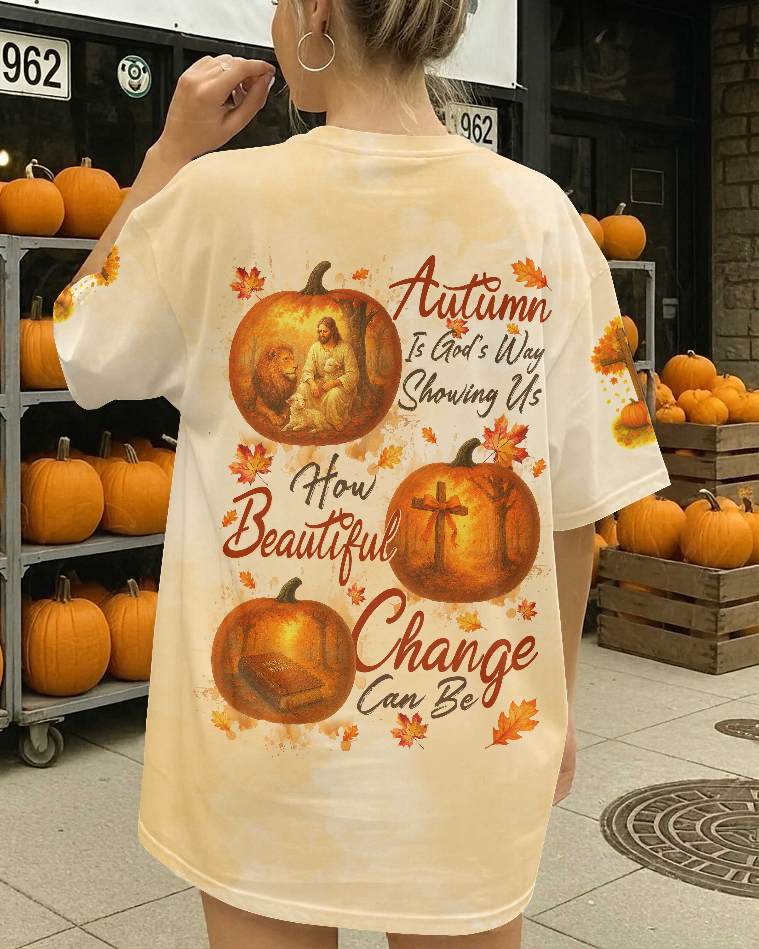 Autumn Is God's Way Showing Us How Beautiful Change Can Be Shirt
