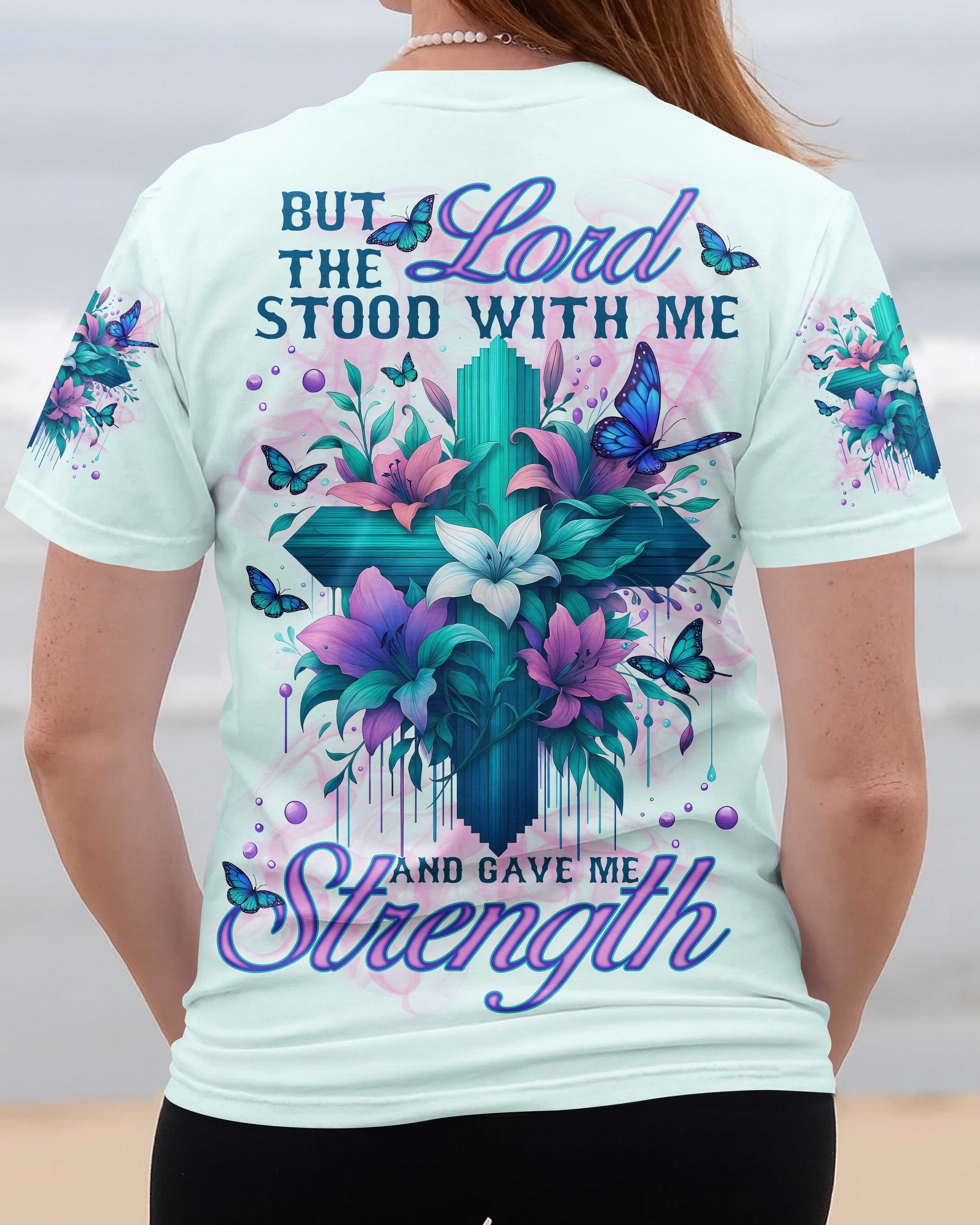 But The Lord Stood With Me And Gave Me Strength Shirts