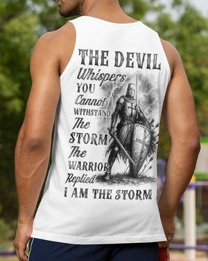 The Devil Whispers You Cannot Withstand The Storm The Warrior Replied I Am The Storm Shirt