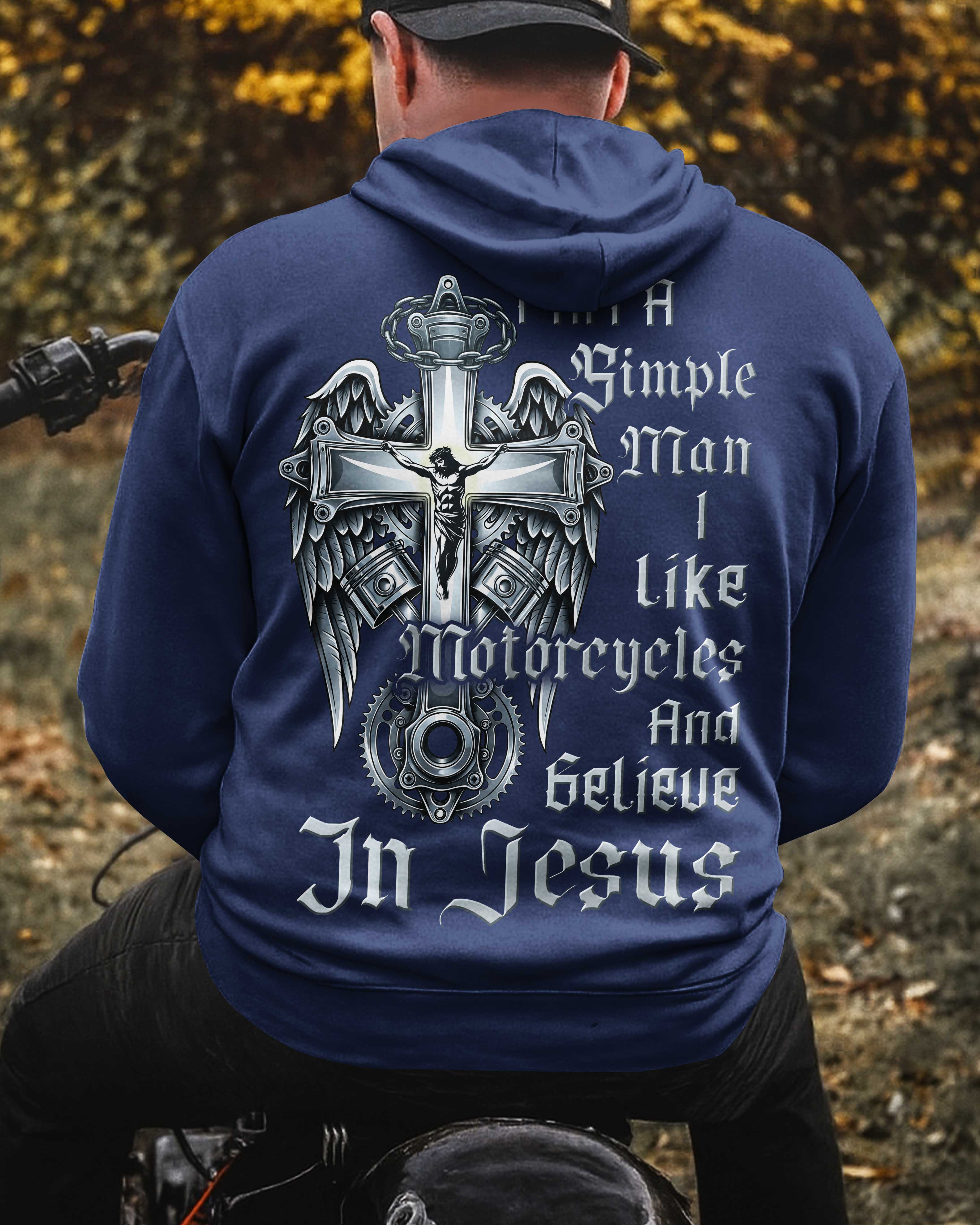 I Am A Simple Man I Like Motorcycles And Believe In Jesus Hoodie