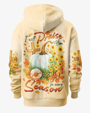 I Will Praise Him In Every Season Shirts