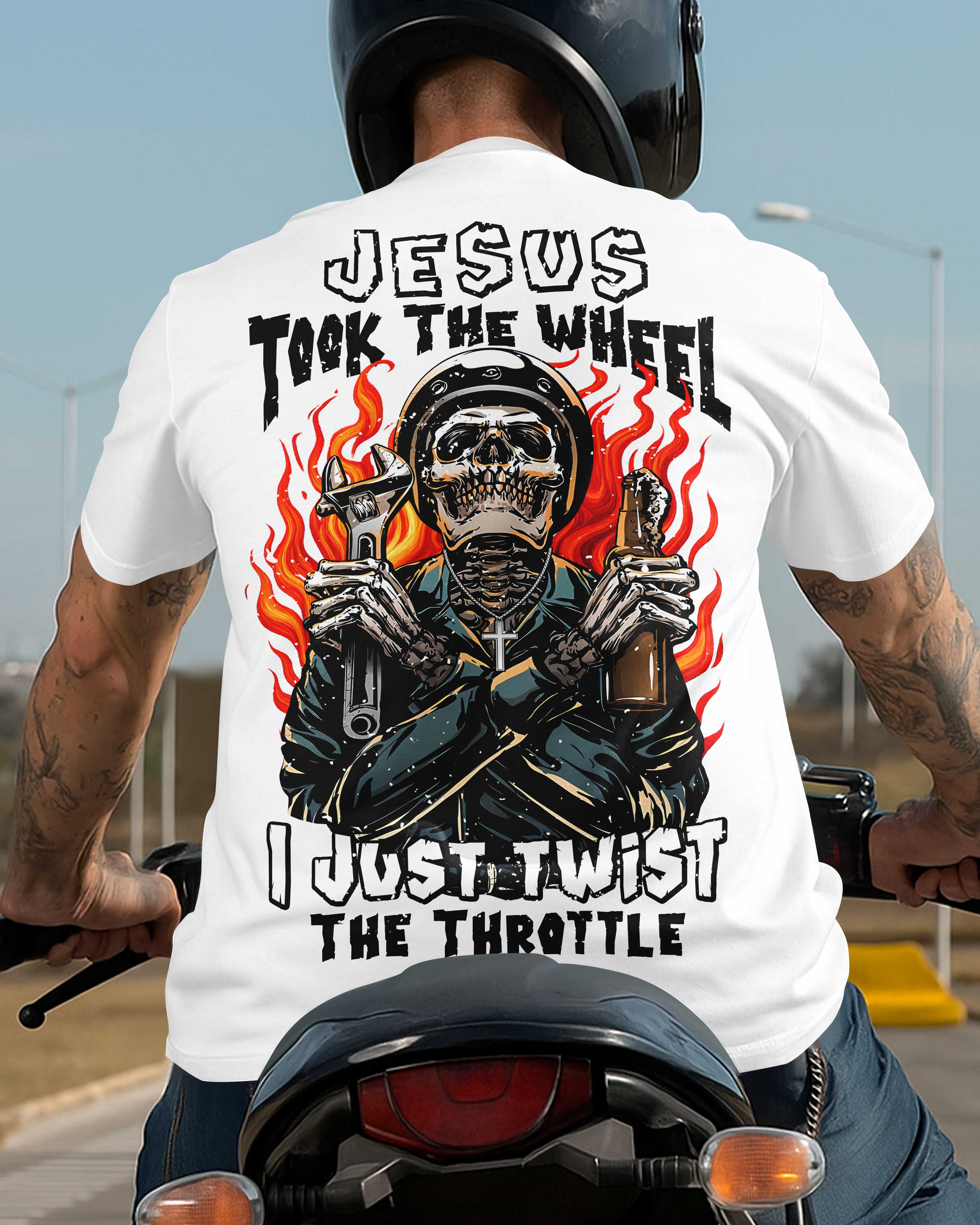 Jesus Took The Wheel I Just Twist The Throttle T-Shirt