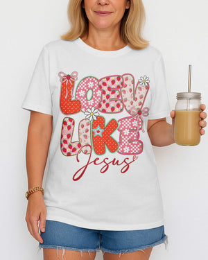 Love Like Jesus T-Shirt