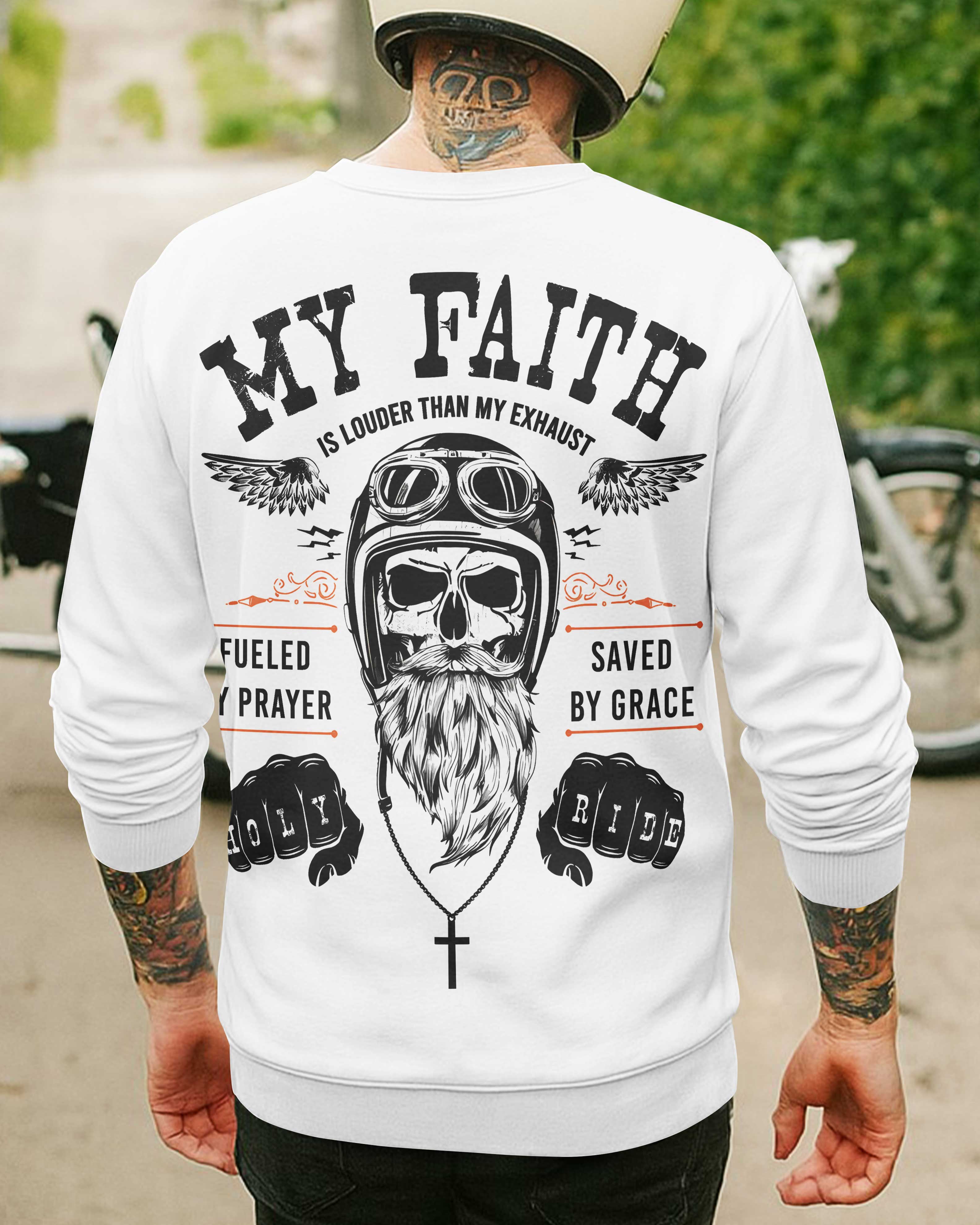 My Faith Is Louder Than My Exhaust All Over Print Sweater