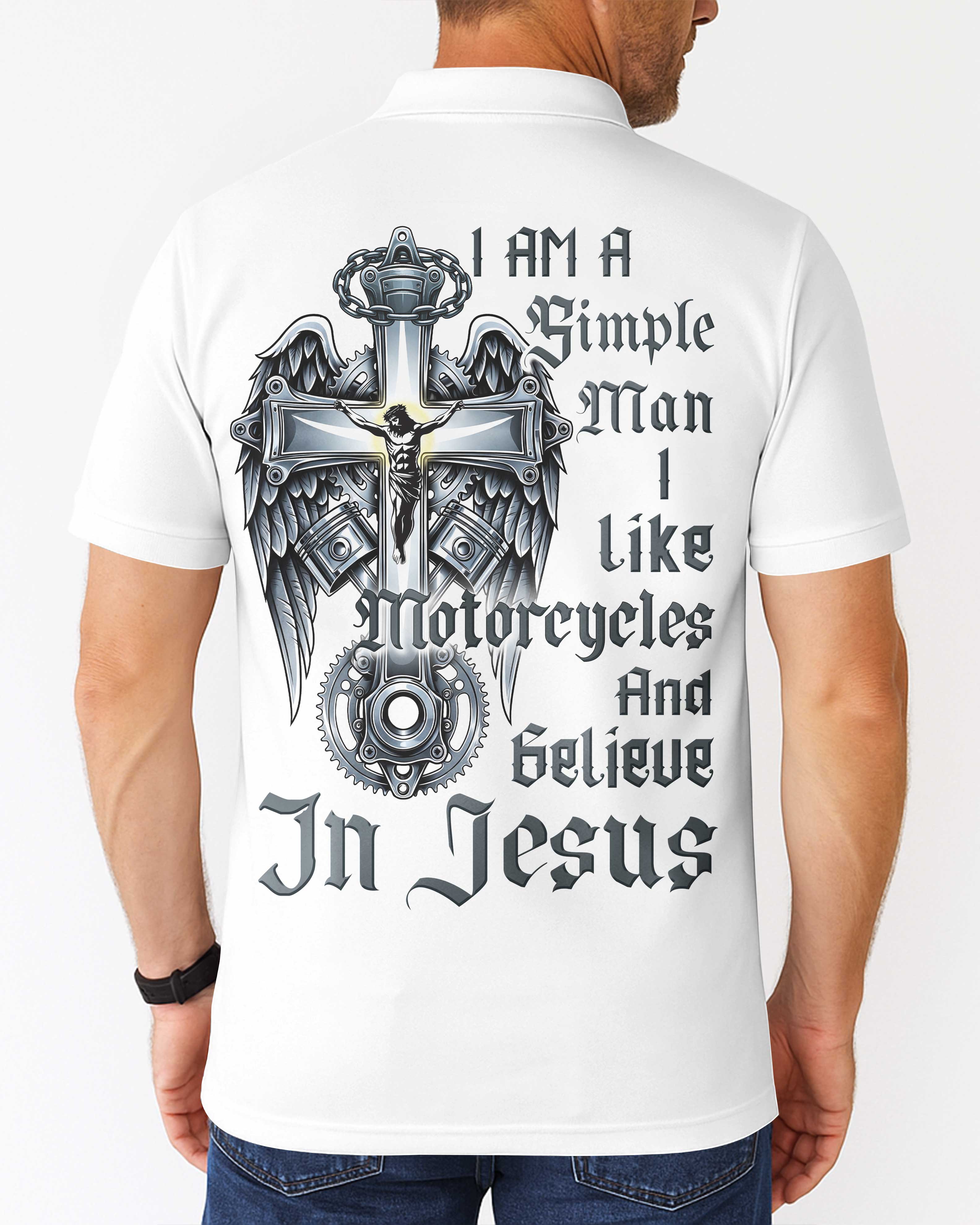I Am A Simple Man I Like Motorcycles And Believe In Jesus Polo