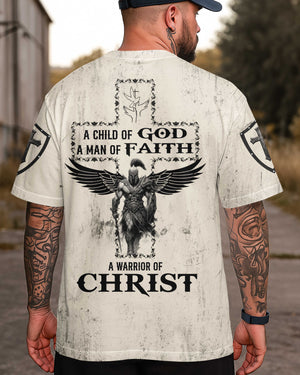 A Child Of God A Man Of Faith A Warrior Of Christ Shirt