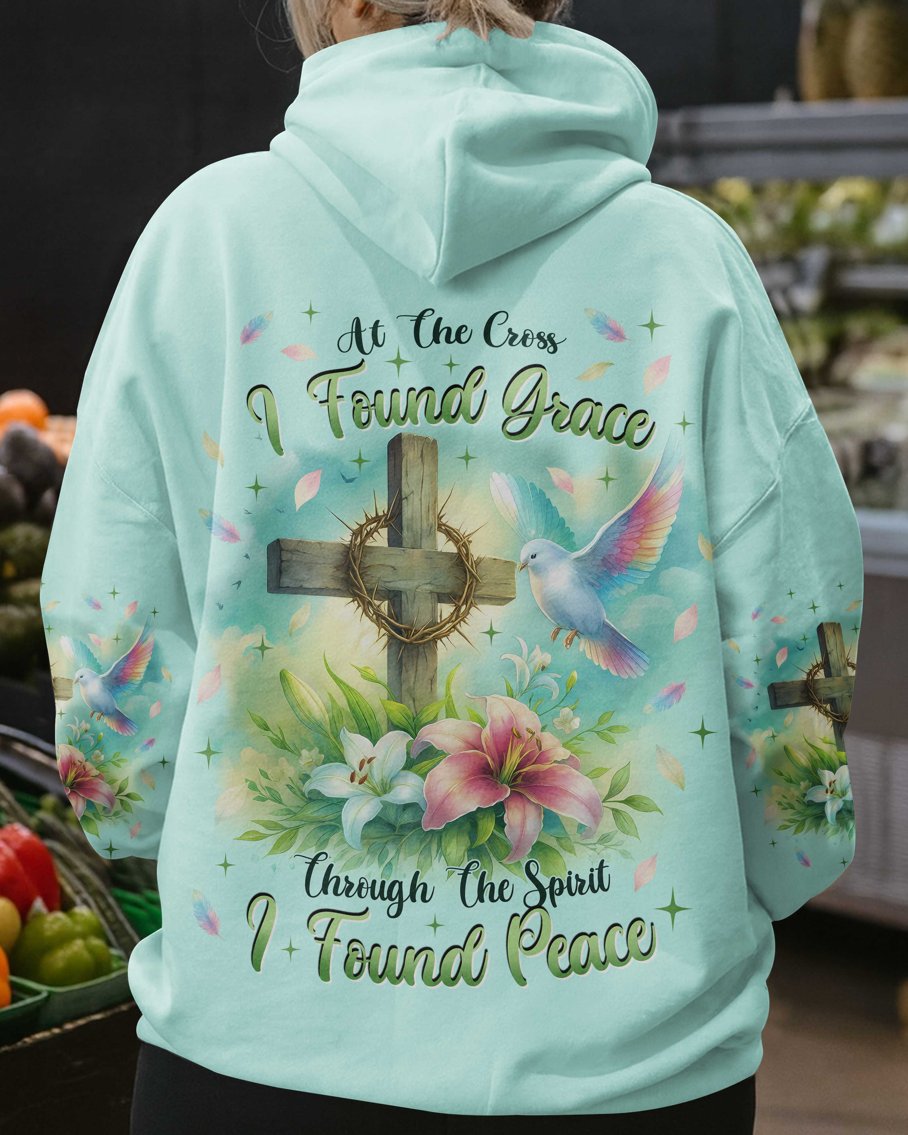 At the Cross I found Grace Through The Spirit I found Peace Shirt