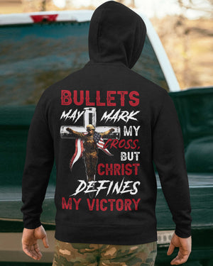 Bullets May Mark My Cross Hoodie