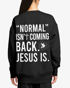 "Normal" Isn't Coming Back Sweater