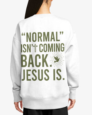 "Normal" Isn't Coming Back Sweater