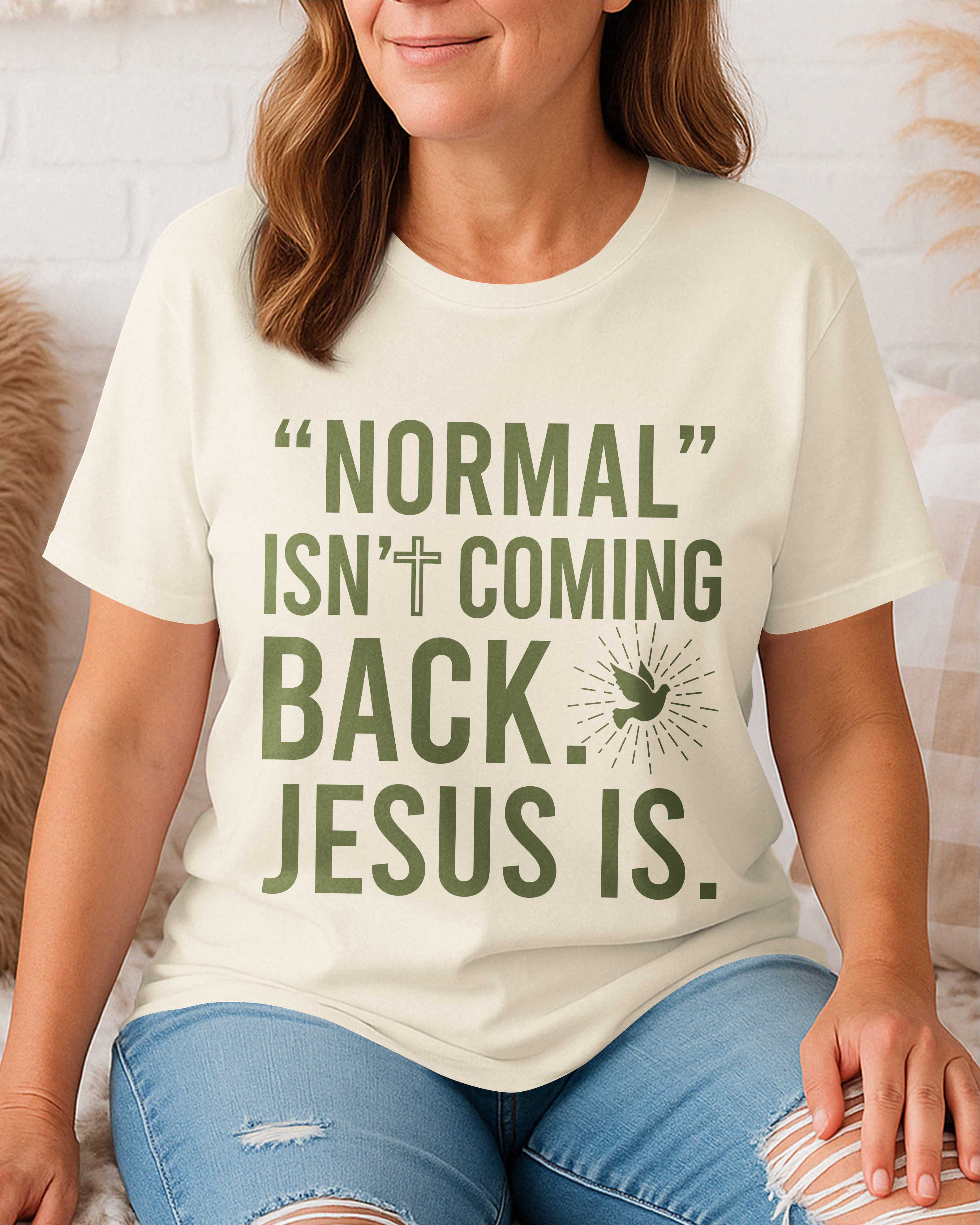 "Normal" Isn't Coming Back T-Shirt