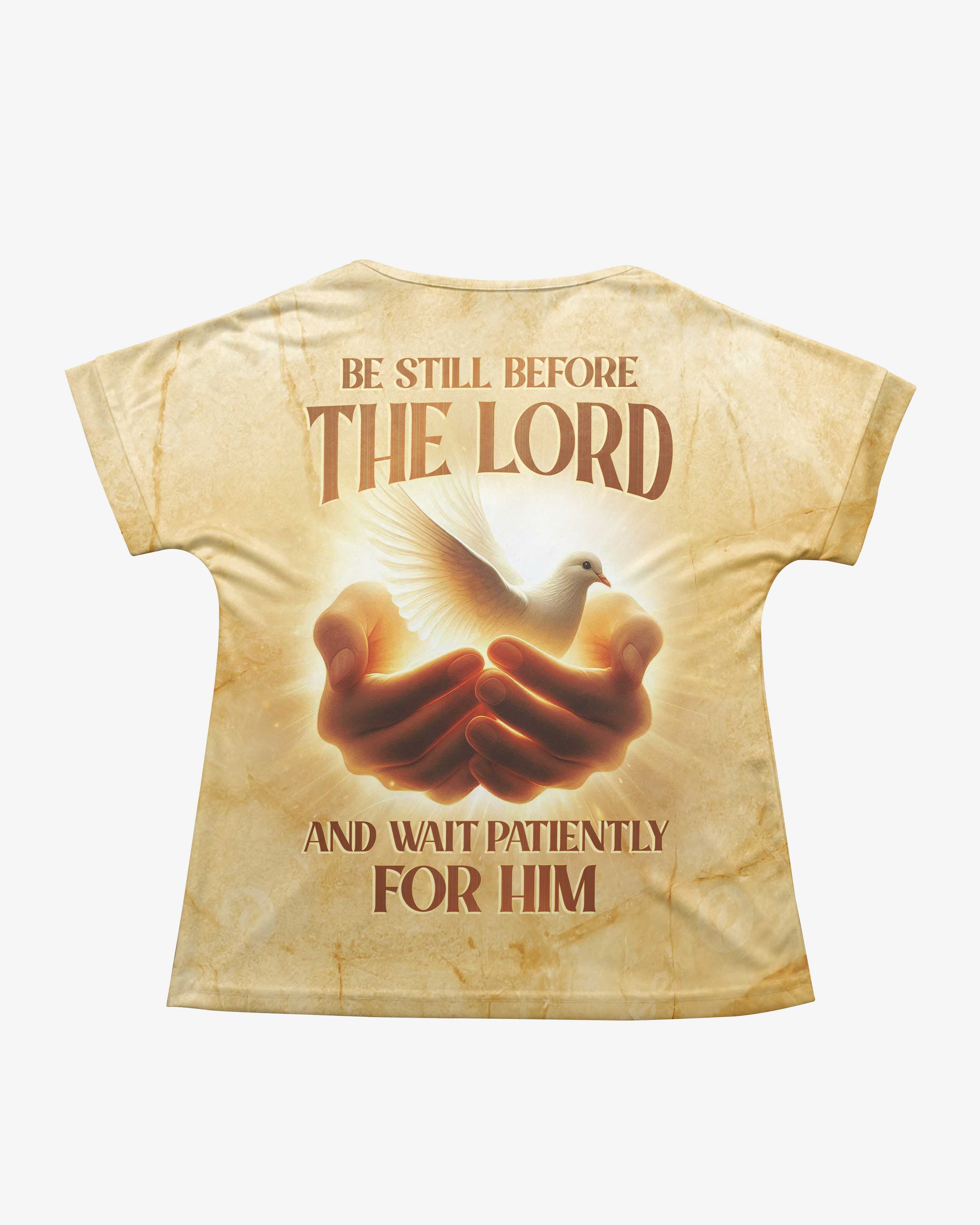 Be Still Before The Lord And Wait Patiently For Him Shirt